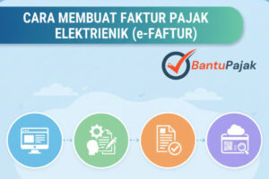 Cara Membuat Faktur Pajak Elektronik (e Faktur)
