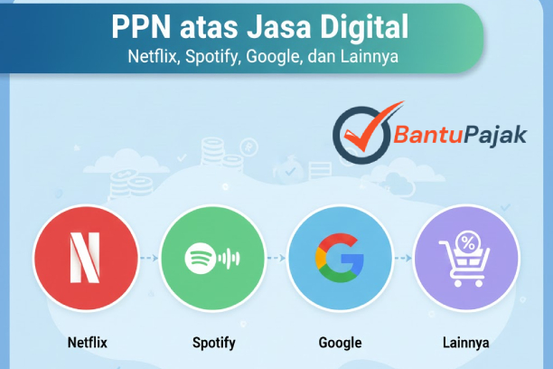 PPN atas Jasa Digital Netflix, Spotify, Google, dan Lainnya
