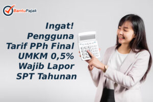 Panduan Lengkap Cara Lapor SPT UMKM 0,5% Online Terbaru